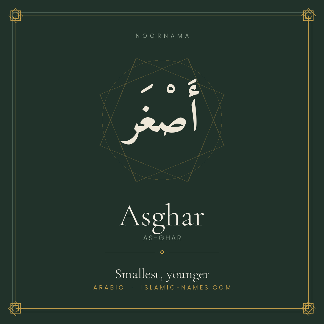 Asghar — Islamic Muslim Baby Name, Meaning & Origin | NoorNama