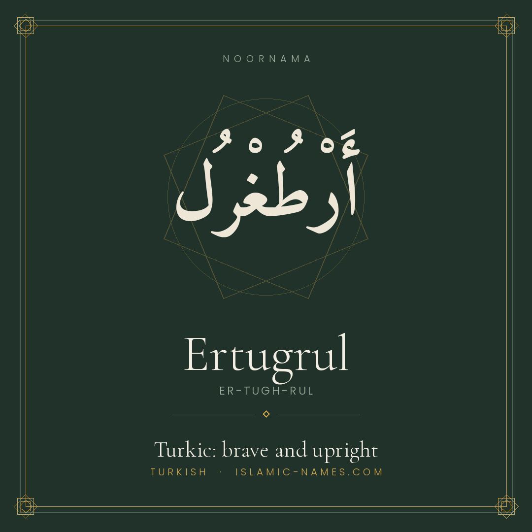 Ertugrul — Islamic Muslim Baby Name, Meaning & Origin | NoorNama