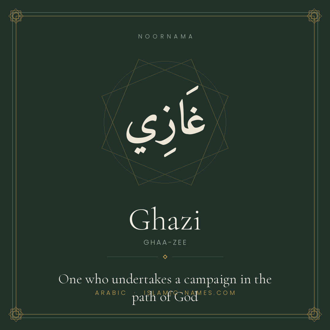 Ghazi — Islamic Muslim Baby Name, Meaning & Origin | NoorNama